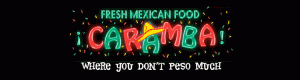 Caramba Fresh Mexican Food - Phoenix